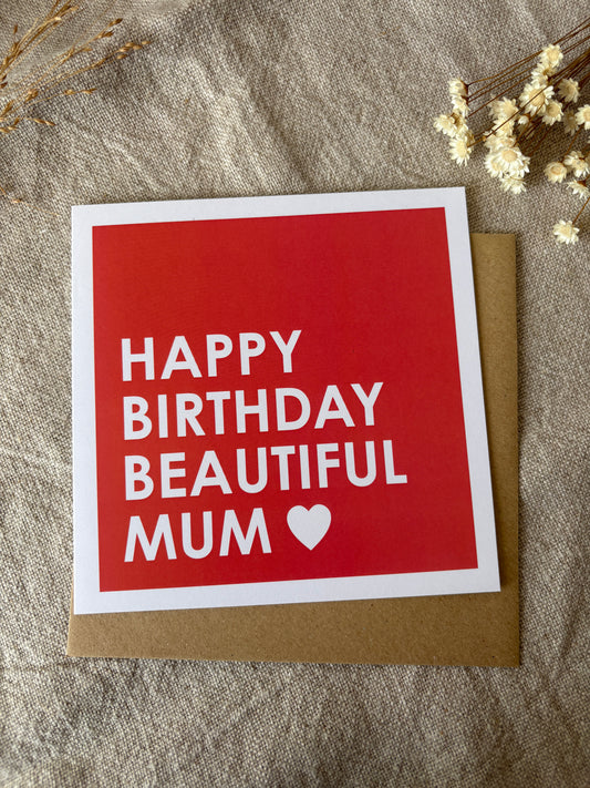 Beautiful Mum, Birthday Card