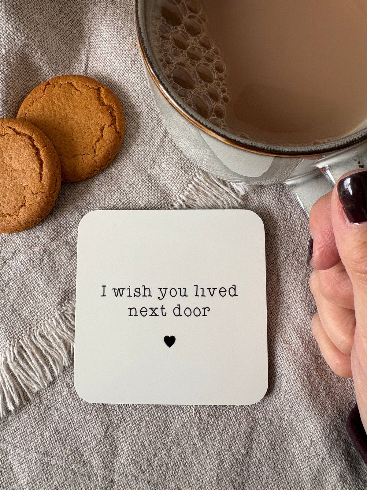 I wish you lived next door, Coaster