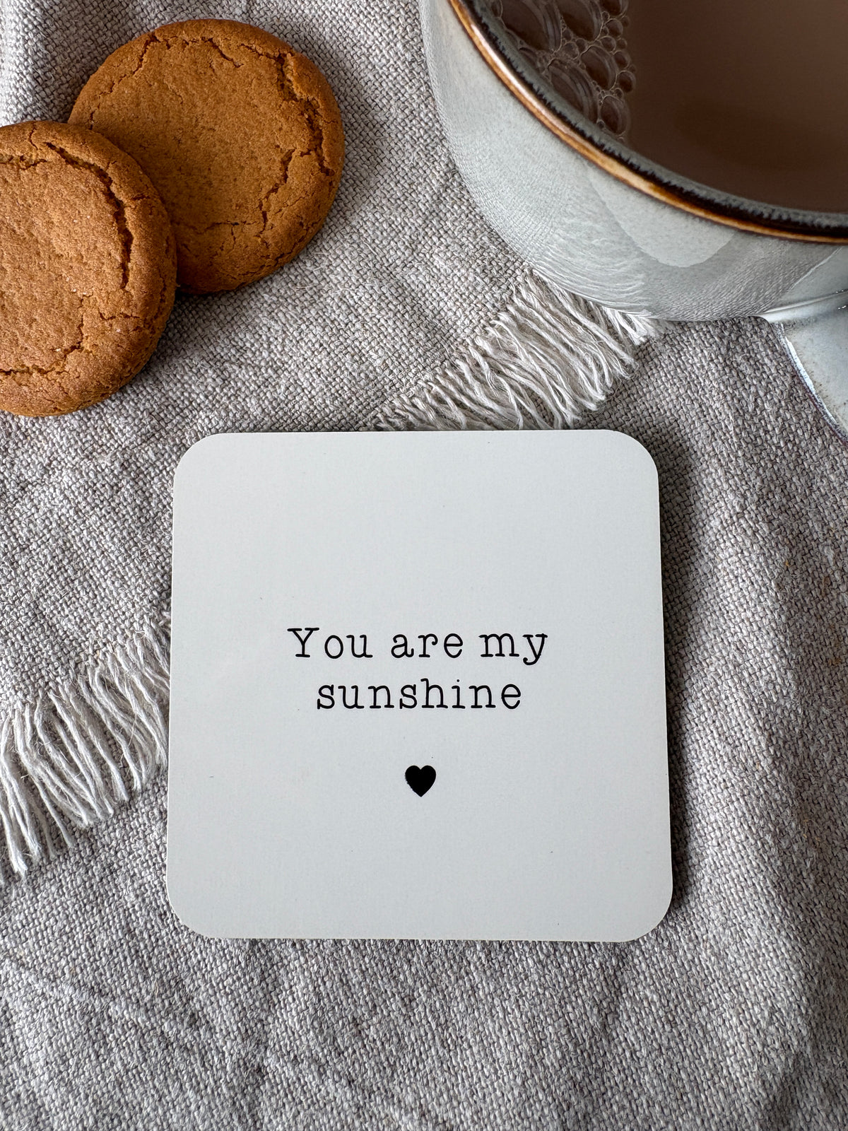 You are my sunshine, Coaster