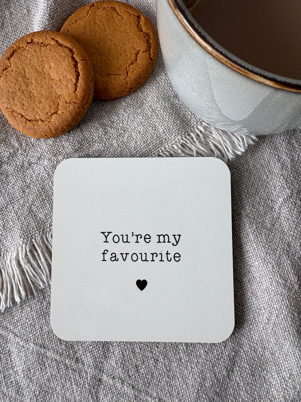 You're my favourite, Coaster