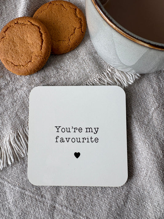 You're my favourite, Coaster