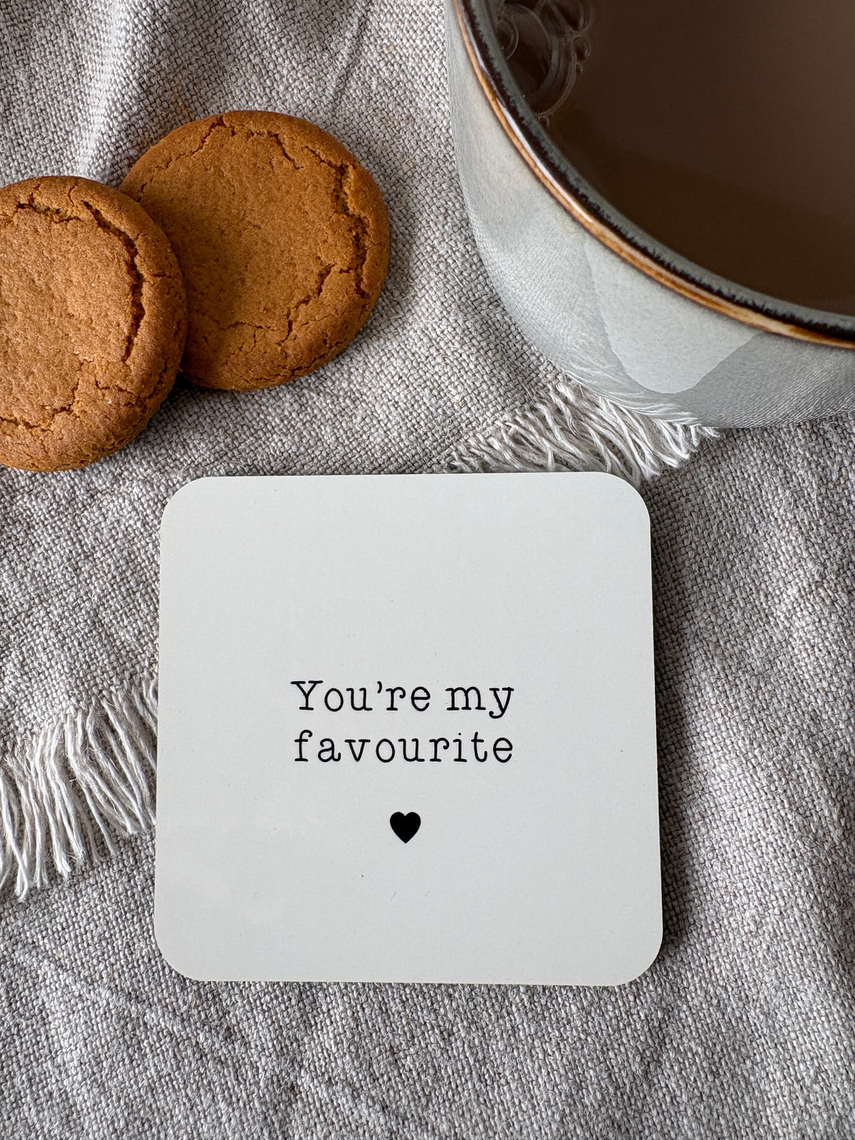 You're my favourite, Coaster