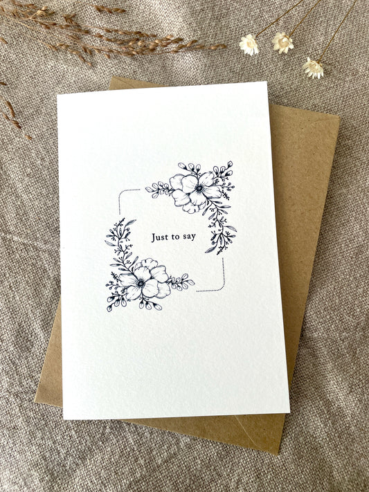 Just to say, Illustrated Luxury Floral Card