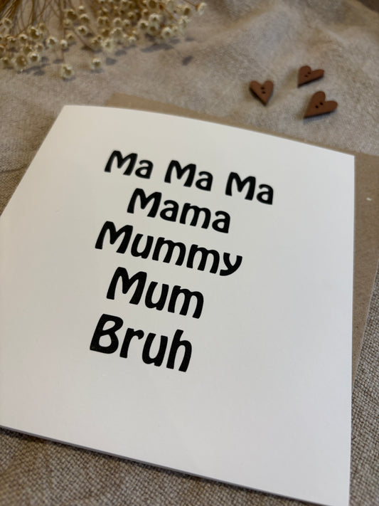 Mum, Bruh Card